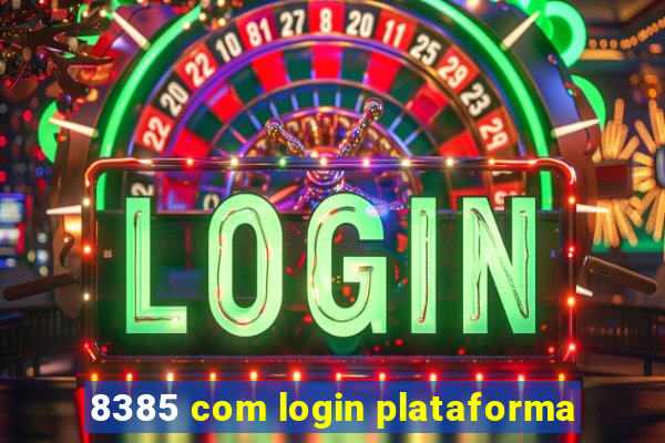 8385 com login plataforma